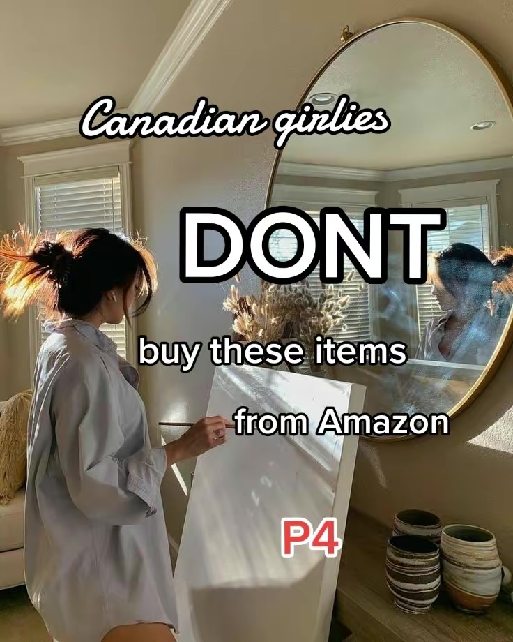 Canadian girlies DONT buy these items from Amazon – Part 4 – click&nbsp;here